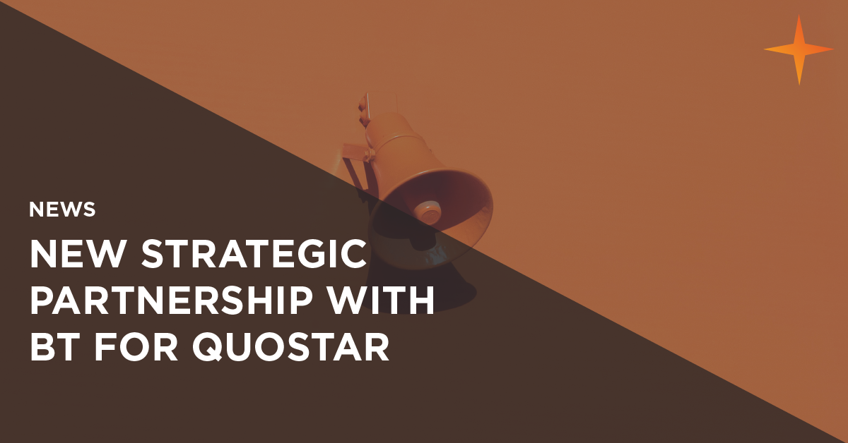 QuoStar announces strategic partnership with BT