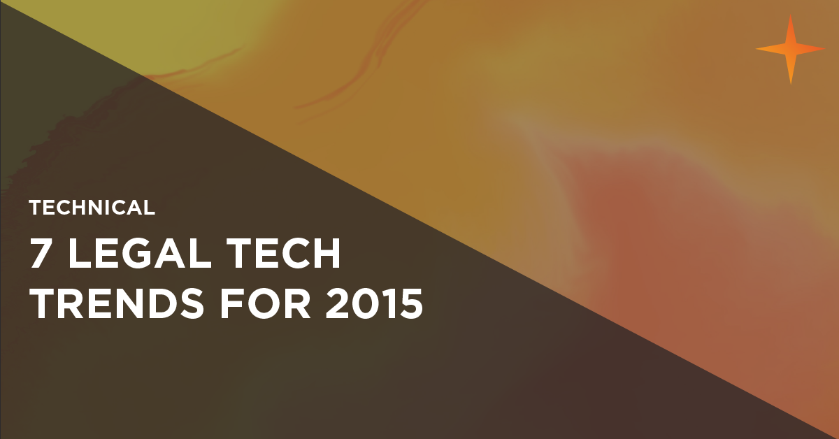 7 legal technology trends for 2015