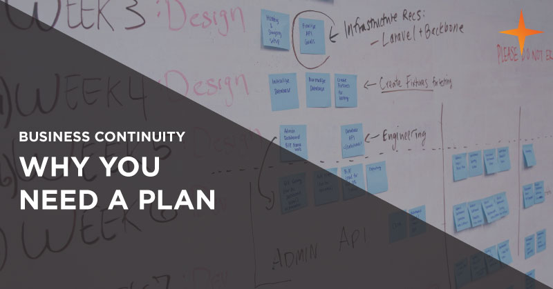 Business continuity - Why you need a plan