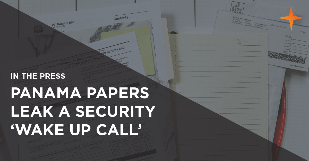 In the press: Panama Papers leak a security “wake up call”