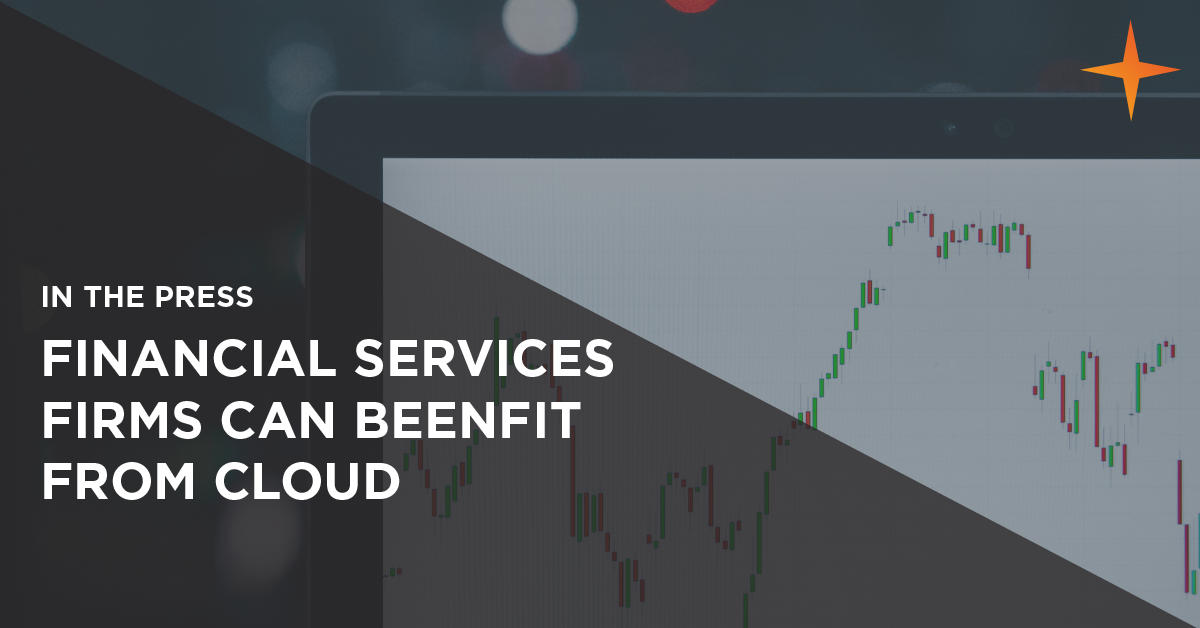 In the press: Financial services firms can benefit from cloud