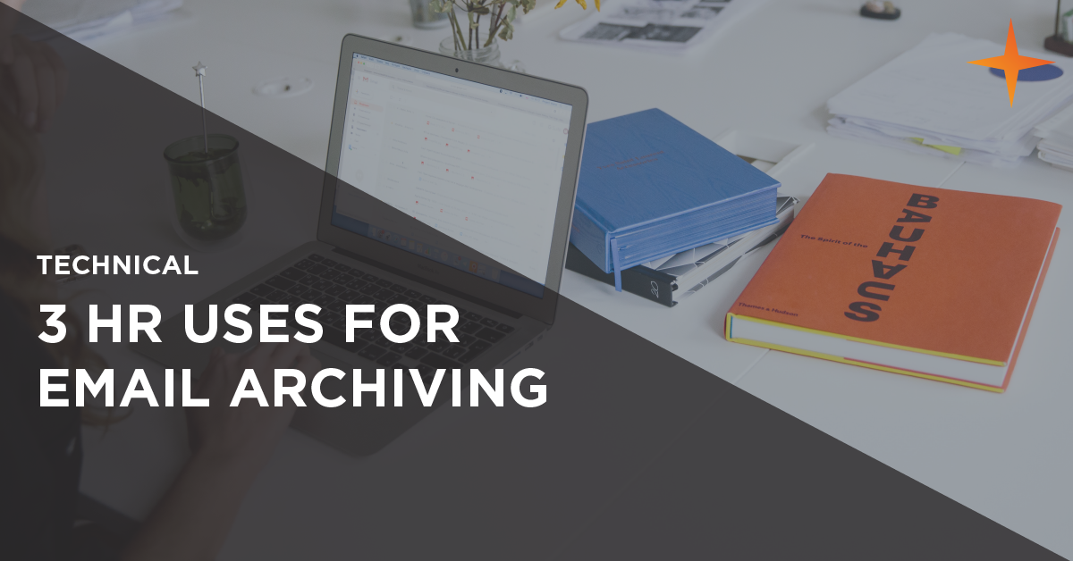 3 ways HR Managers can benefit from Email Archiving solutions