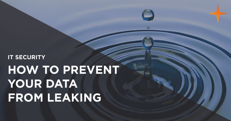 IT security - How to prevent your data from leaking