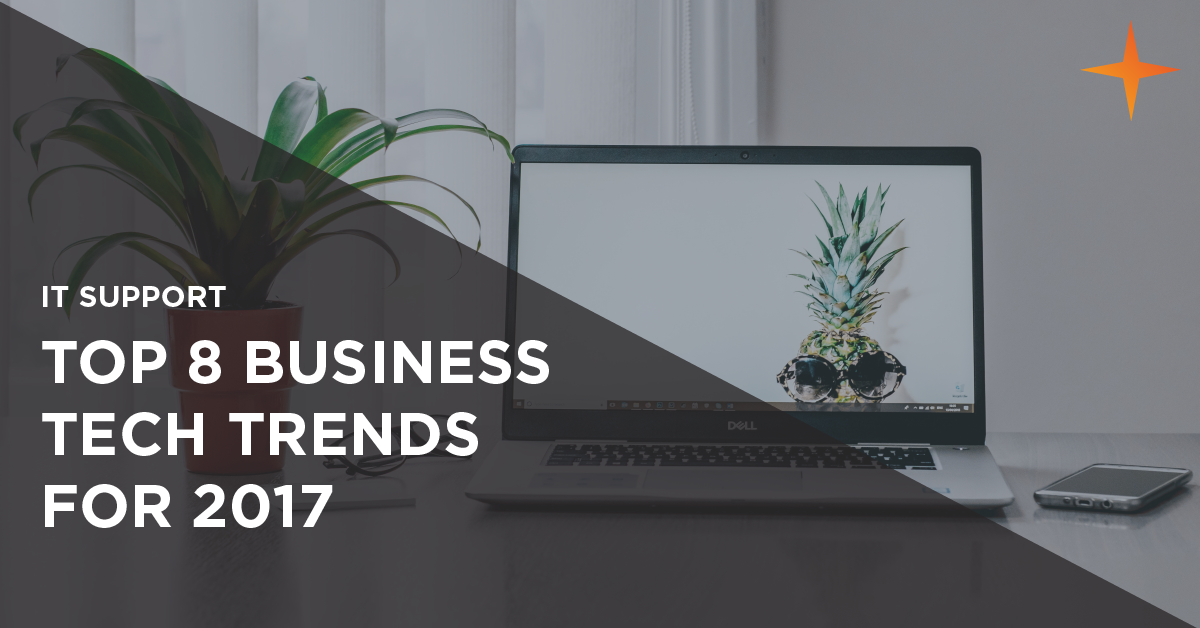 Top 8 business technology trends for 2017