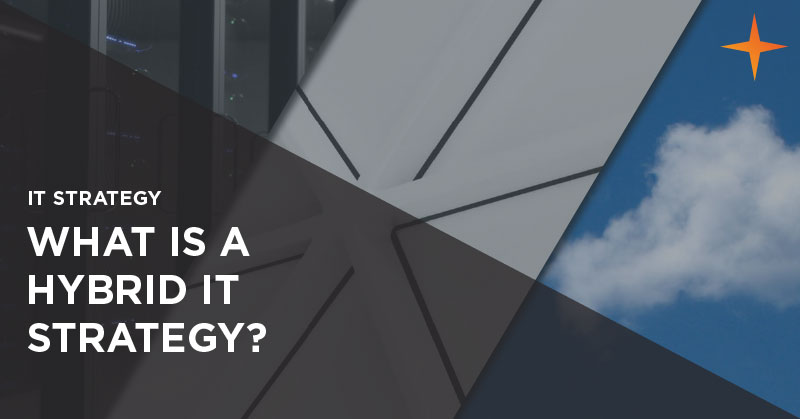 What is a hybrid IT strategy?