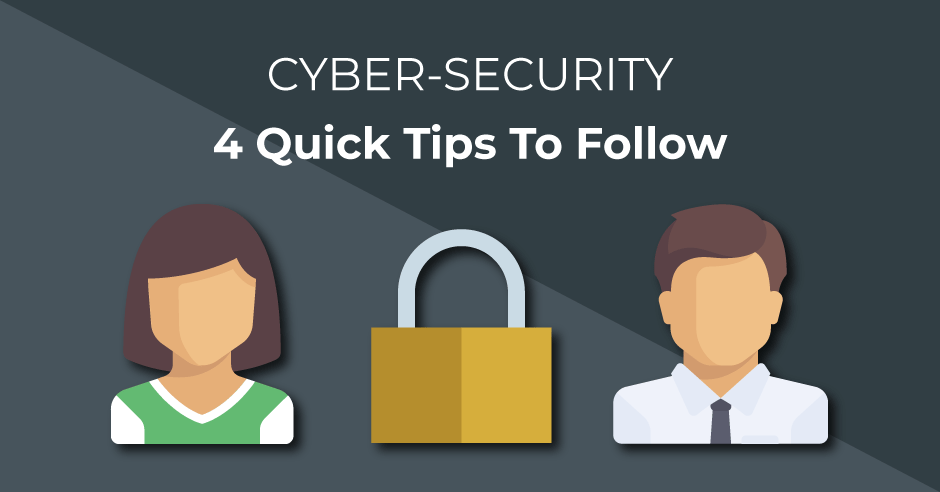 4 quick cyber security tips every employee should follow