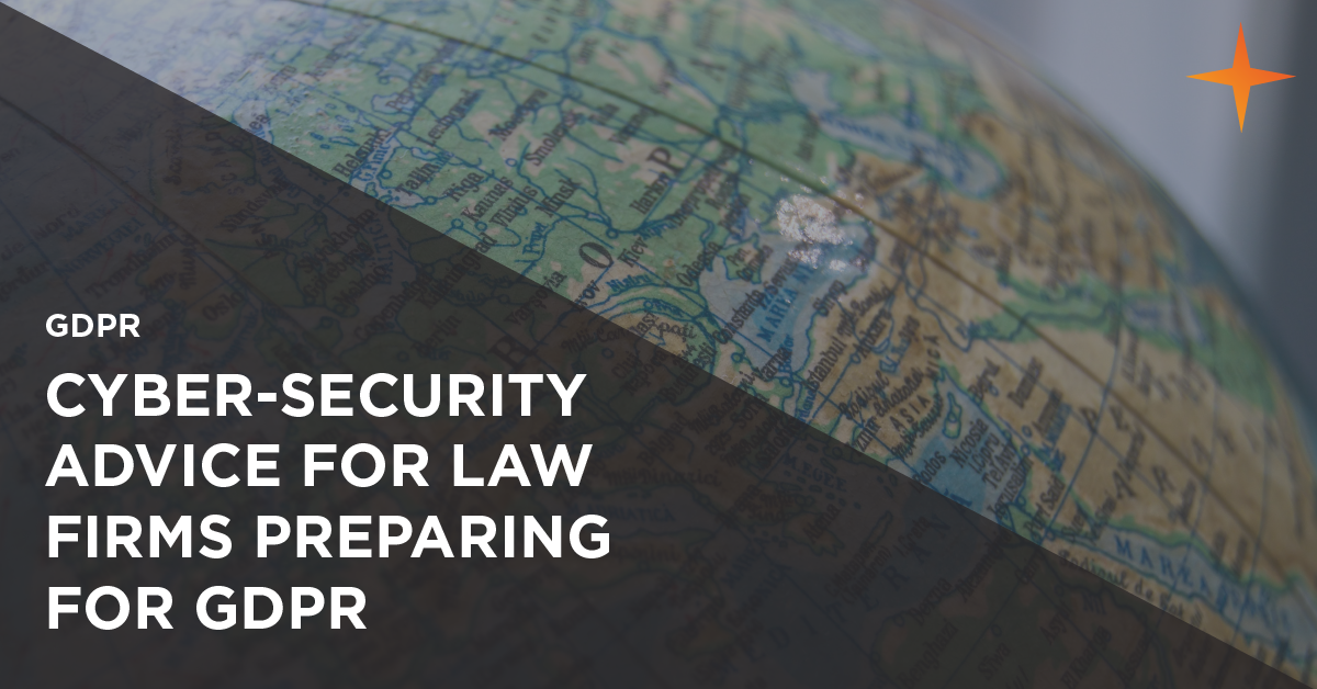 Cyber-security advice for law firms preparing for GDPR