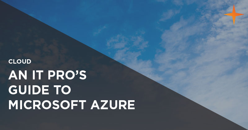 Microsoft Azure guide for IT professionals