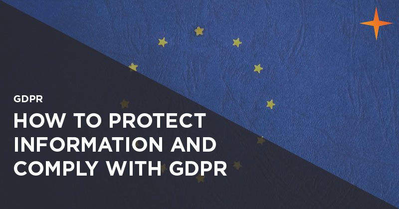 GDPR - How to protect personal information and comply with GDPR