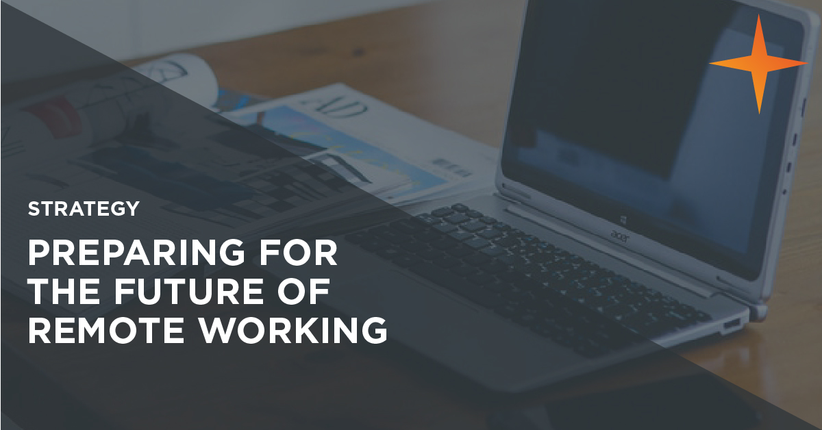 Preparing for the future of remote working post covid-19