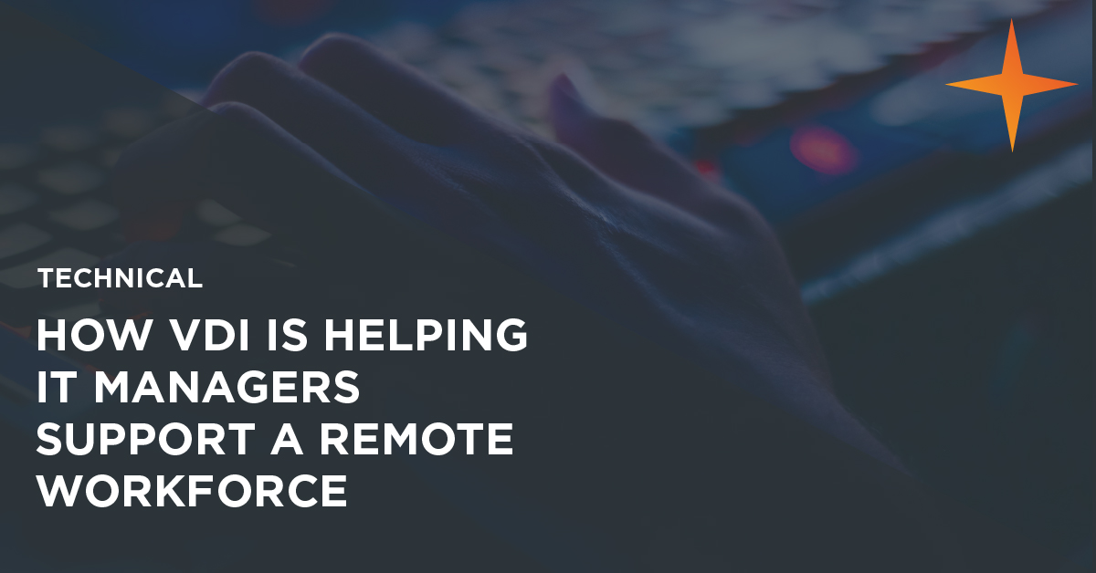 How can VDI help IT Managers manage a remote workforce