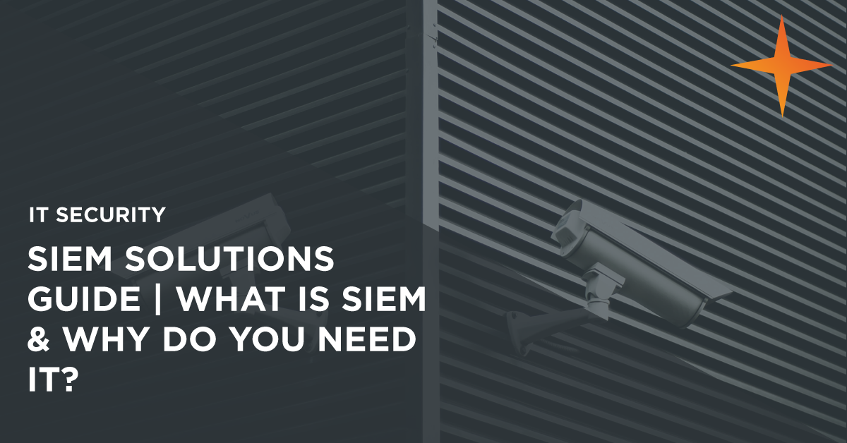 IT Security Blog Article: SIEM Solutions Guide: What is SIEM and why is it an essential investment for every business?