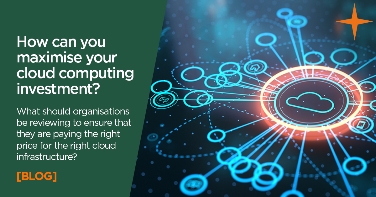 Cloud computing – How can companies maximise their investment?