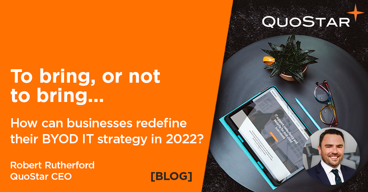 How can businesses redefine their BYOD IT strategy in 2022?