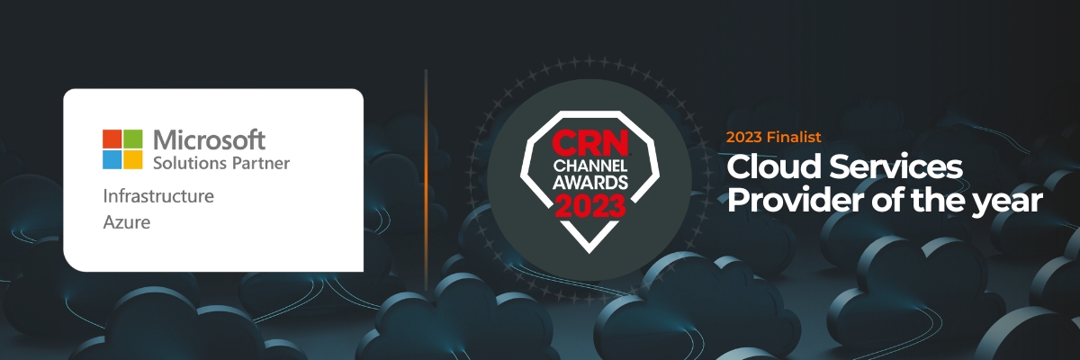Microsoft Solutions Partner for Infrastructure and Finalists for Cloud Services Provider of the Year at the CRN Channel Awards 2023